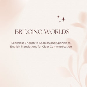 Bridging Worlds: Seamless English to Spanish and Spanish to English Translations for Clear Communication