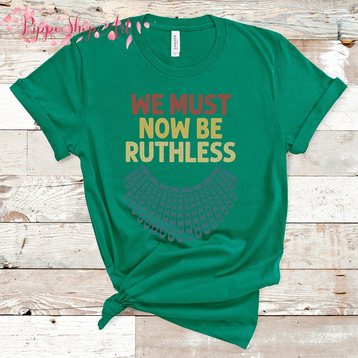 We Must Now Be Ruthless Tshirt When There Are Nine Gift For | Etsy