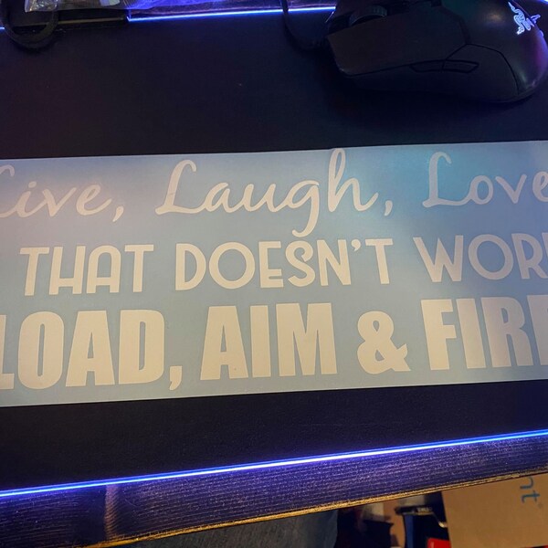 Live Love Laugh If That Doesn't Work Load Aim and Fire Etsy