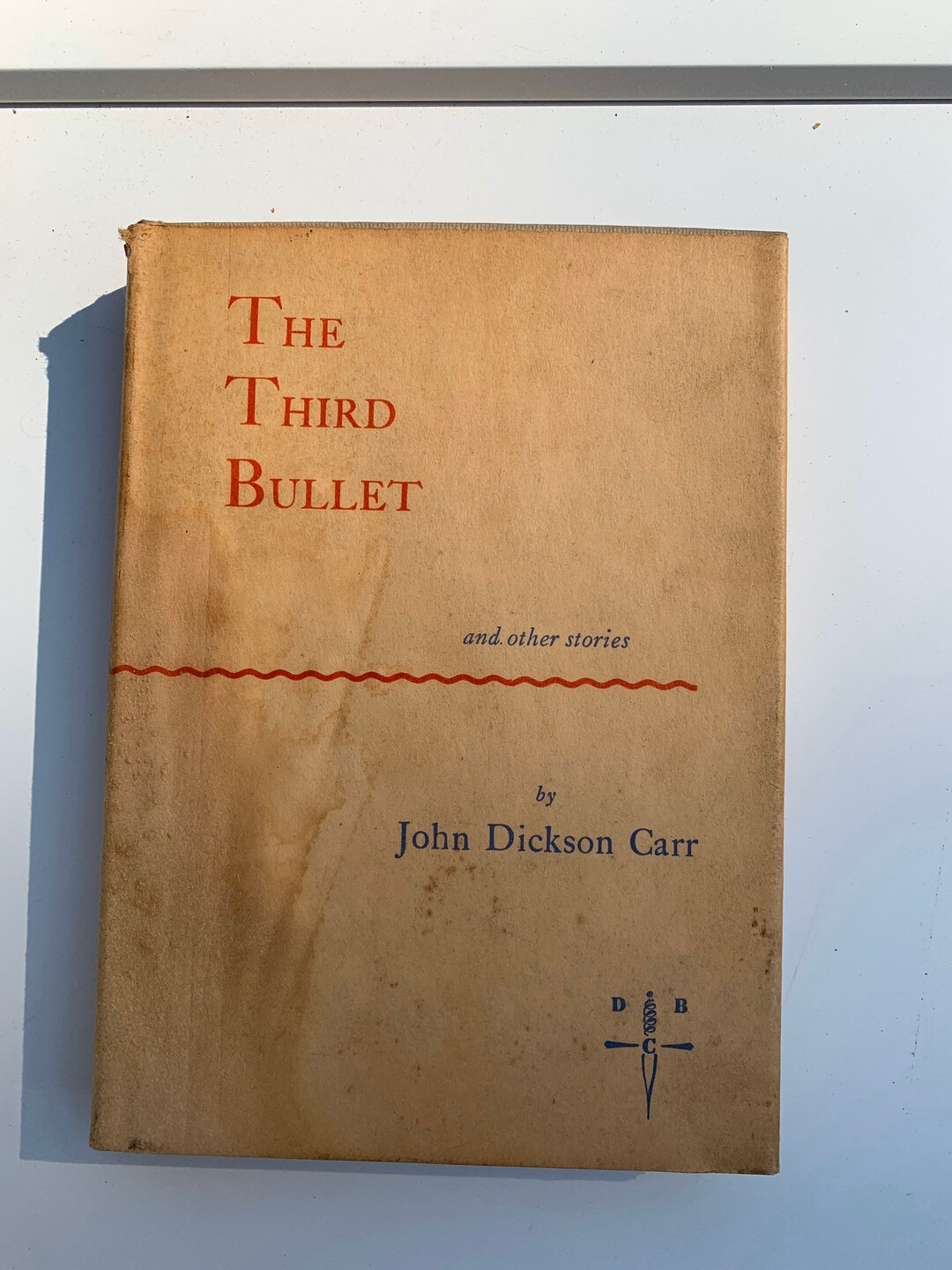 The Third Bullet & Other Stories by John Dickson Carr
