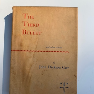 The Third Bullet & Other Stories by John Dickson Carr