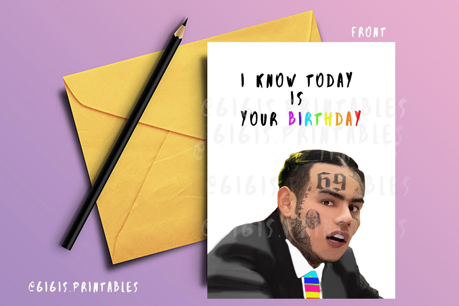 6ix9ine birthday card tekashi 69 happy birthday card I know | Etsy