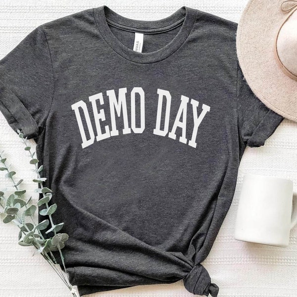 Demo Day Shirt, Fixer Upper shirt, Contractor Shirt, House Flipper Shirt, Demolish Day shirt, demo shirt, fathers day shirt, Demo shirts