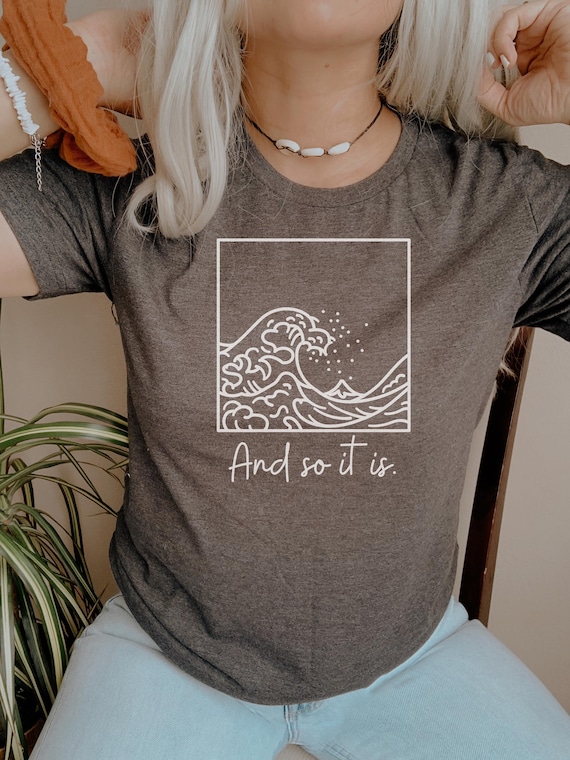 And So It Is Ocean Wave Aesthetic Tumblr Style White Tee Sunset Waves Tee Women's Graphic Tee Japanese Wave Aesthetic Cute Summer Tee