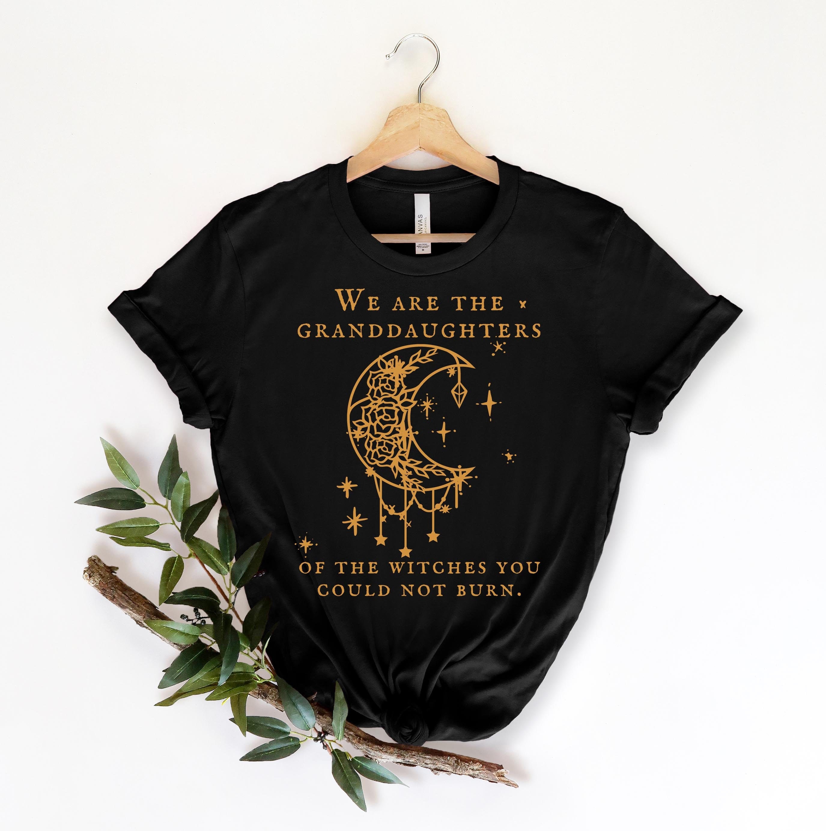 We Are the Granddaughters of the Witches You Could Not Burn Salem Wit…