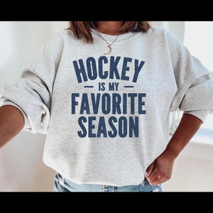 Hockey is my Favorite Season Sweatshirt, Hockey Sweatshirt, Vintage, Women's Hockey Sweatshirt, Sports, Beer, Tailgating, Wine, Sunday, NHL