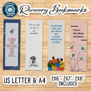 May include: Four rectangular recovery bookmarks with inspirational quotes. One bookmark is navy blue with a bird graphic and the text "CARRY THE MESSAGE, NOT THE MESS." Other bookmarks have text: "We are only as sick as our secrets.", "TOGETHER WE CAN DO WHAT WE COULD NEVER DO ALONE.", and "You're not alone anymore."