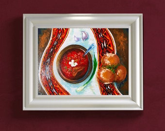 Ukrainian Borsch Oil Original Painting Wall Canvas Art 8by12 Ukraine Food Pampushka Garlic Борщ Folk Art Vyshyvka Rushnik Embroidered Towel
