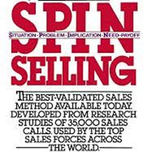 May include: The cover of "SPIN SELLING" by Neil Rackham, featuring the title in bold red letters. The author's name is at the top. The cover also includes the subtitle "SITUATION-PROBLEM-IMPLICATION-NEED-PAYOFF" and text about the sales method.