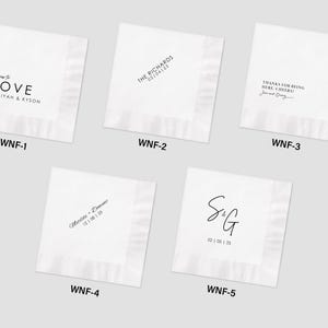 May include: Five square white paper napkins featuring black printed text and monograms. Designs include Cheers to Love, The Richards, Thanks for being here, Cheers, names with dates, and initials S&G with a date. Each napkin is labeled WNF-1 to WNF-5.