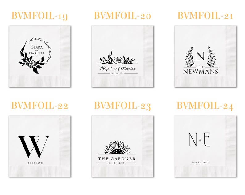 May include: Six white square paper napkins featuring black printed designs. Each napkin displays unique custom text and graphics, including floral motifs, monograms, and dates labeled BVMFOIL-19 through BVMFOIL-24, showcasing various wedding-style layouts.
