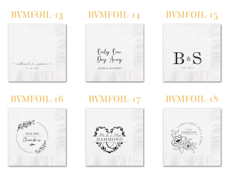 May include: Six white square paper napkins featuring black printed designs. Each napkin displays unique personalized text and graphics, including names, dates, floral wreaths, heart shapes, and monograms labeled BVMFOIL-13 through BVMFOIL-18.