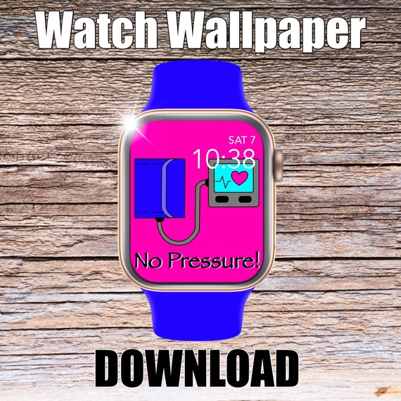 No Pressure! BP Cuff Apple Watch Wallpaper, Apple Watch face, watch face cover, Watch Background, doctor, Apple Watch design, fun