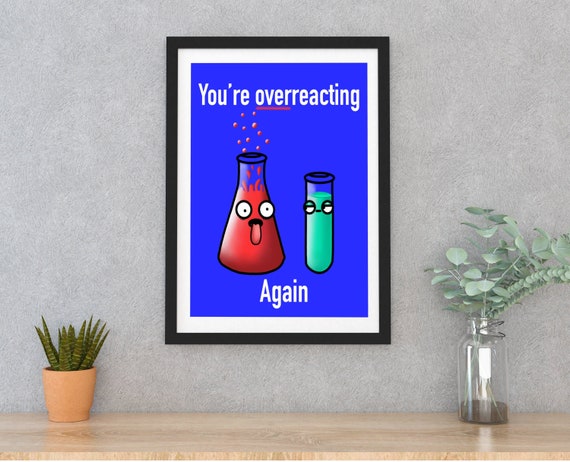 You're Overreacting Again Printable Download