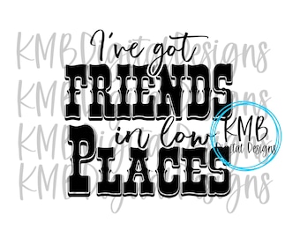 Free Free 61 I&#039;ve Got Friends In Low Places Svg SVG PNG EPS DXF File