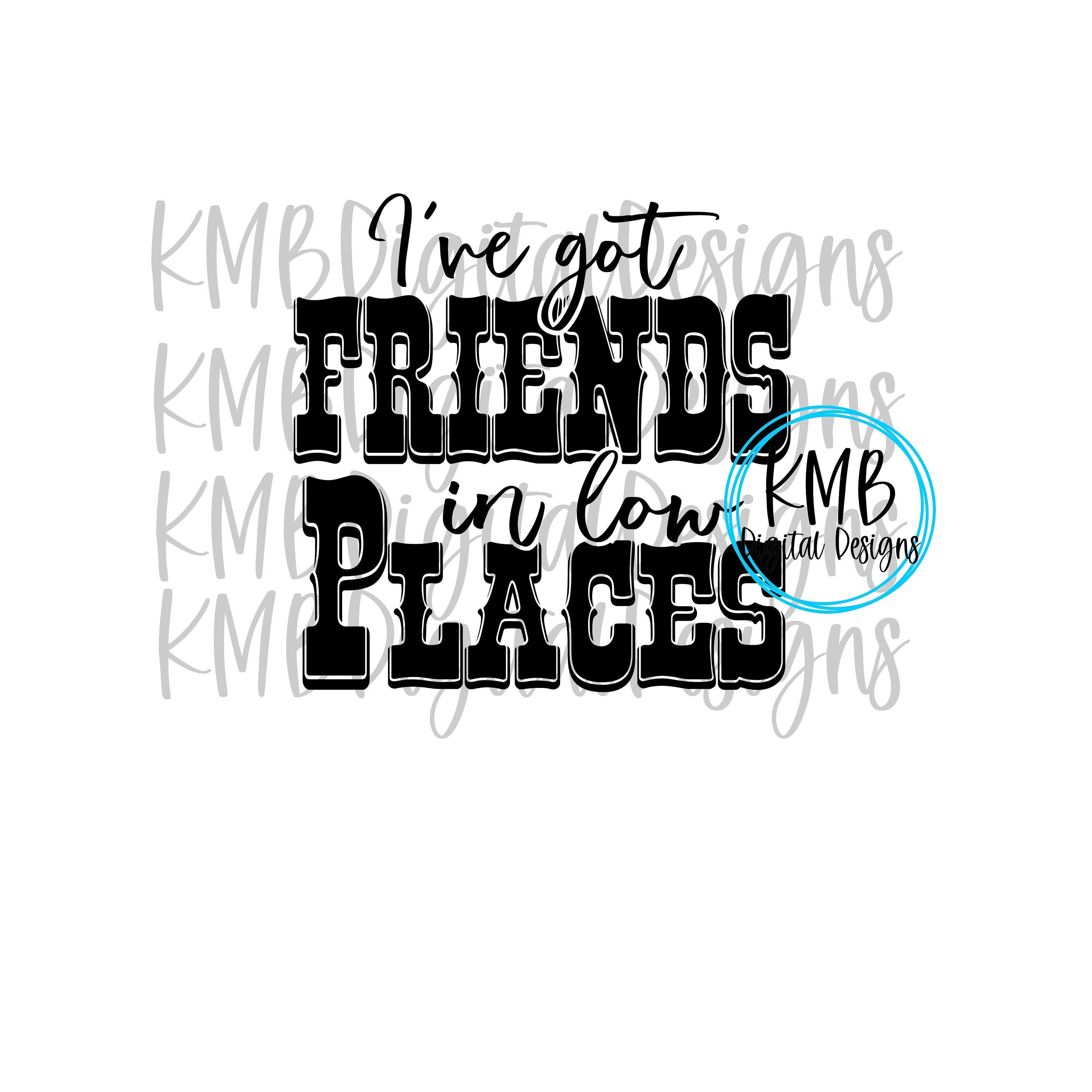 Free Free 57 Friends In Low Places Svg SVG PNG EPS DXF File