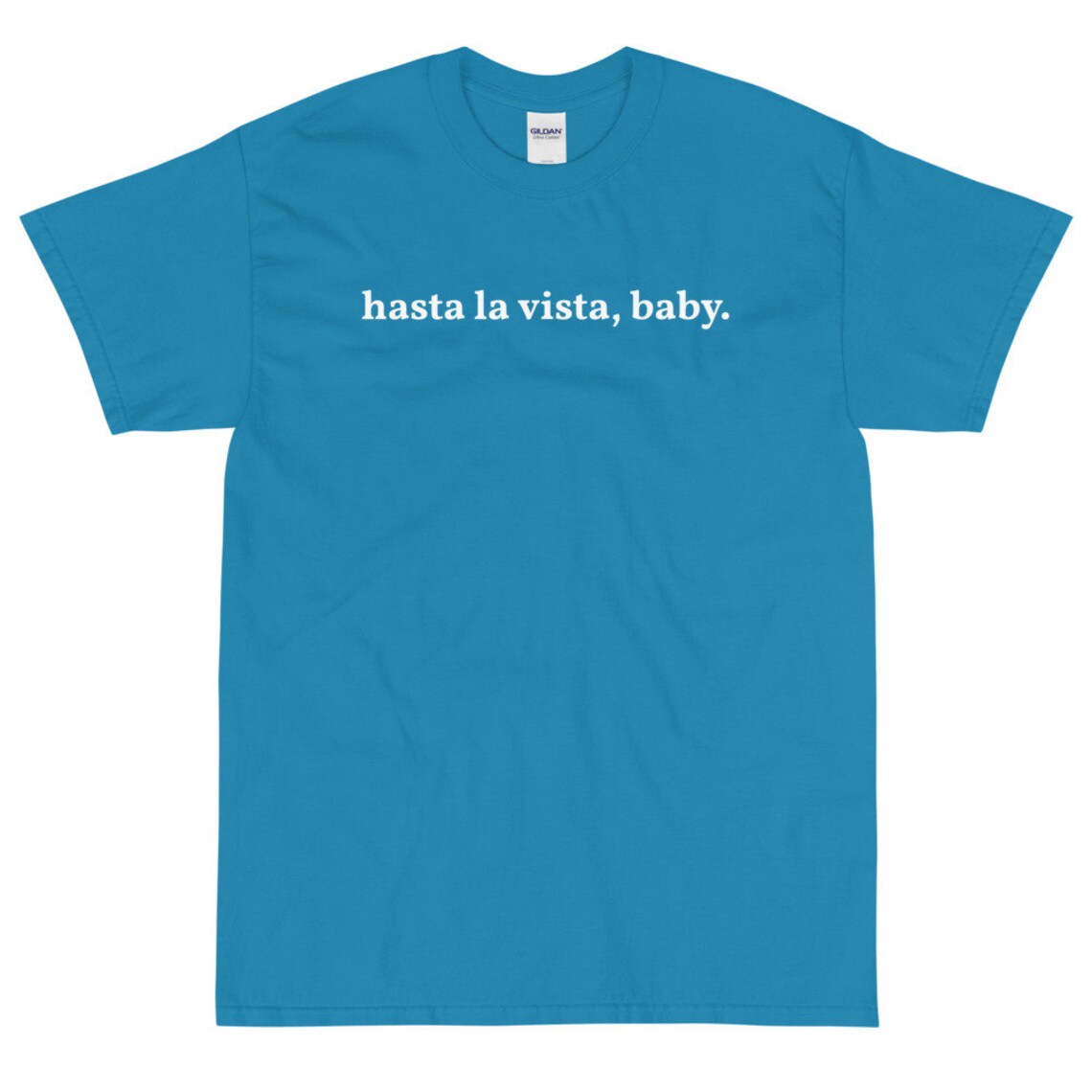hasta la vista t shirt