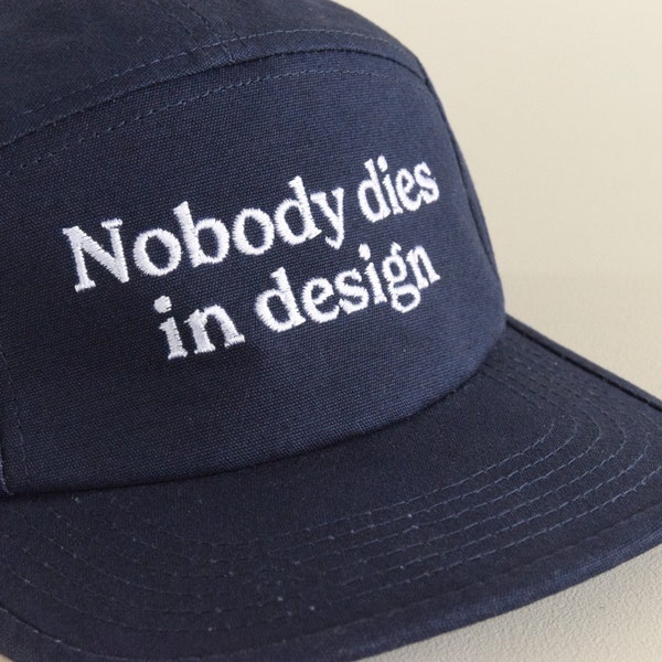 Designer’s 5-Panel Baseball Cap – Nobody dies in design – Graphic Designer Gift