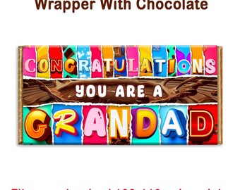 May include: A colorful chocolate bar wrapper with the text "Congratulations You Are A Grandad". The wrapper is designed to fit a standard 100-110g chocolate bar.