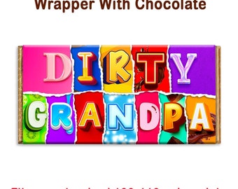 May include: A colorful chocolate bar wrapper with the text "DIRTY GRANDPA" in a playful, multi-colored font. The wrapper is designed to fit a standard 100-110g chocolate bar.
