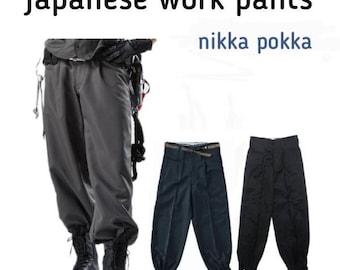 japanese work pants, nikka pokka / modern style ninja pants