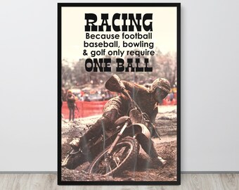 Carreras porque el fútbol, el béisbol, los bolos y el golf solo requieren una pelota, póster de papel fotográfico enmarcado