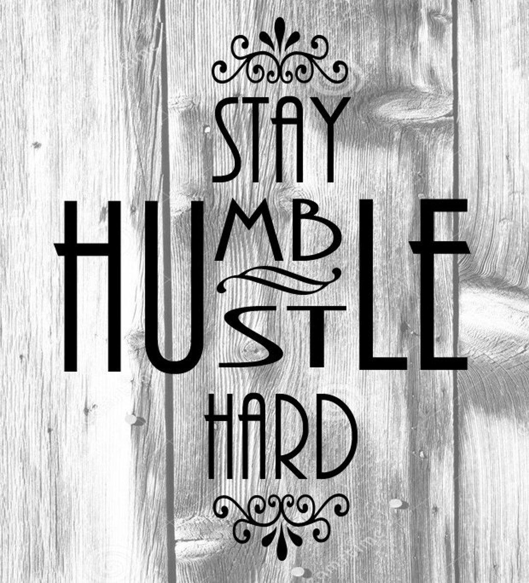 Stay Humble Hustle Hard SVG File - Etsy