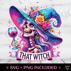 That Witch SVG PNG Sarcastic Skeleton Sublimation Design Skull Funny Witchy Snarky Clipart Halloween skull Witch Watercolor Witchy Skull SVG