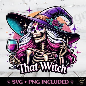 That Witch SVG PNG Sarcastic Skeleton Sublimation Design Skull Funny Witchy Snarky Clipart Halloween skull Witch Watercolor Witchy Skull SVG