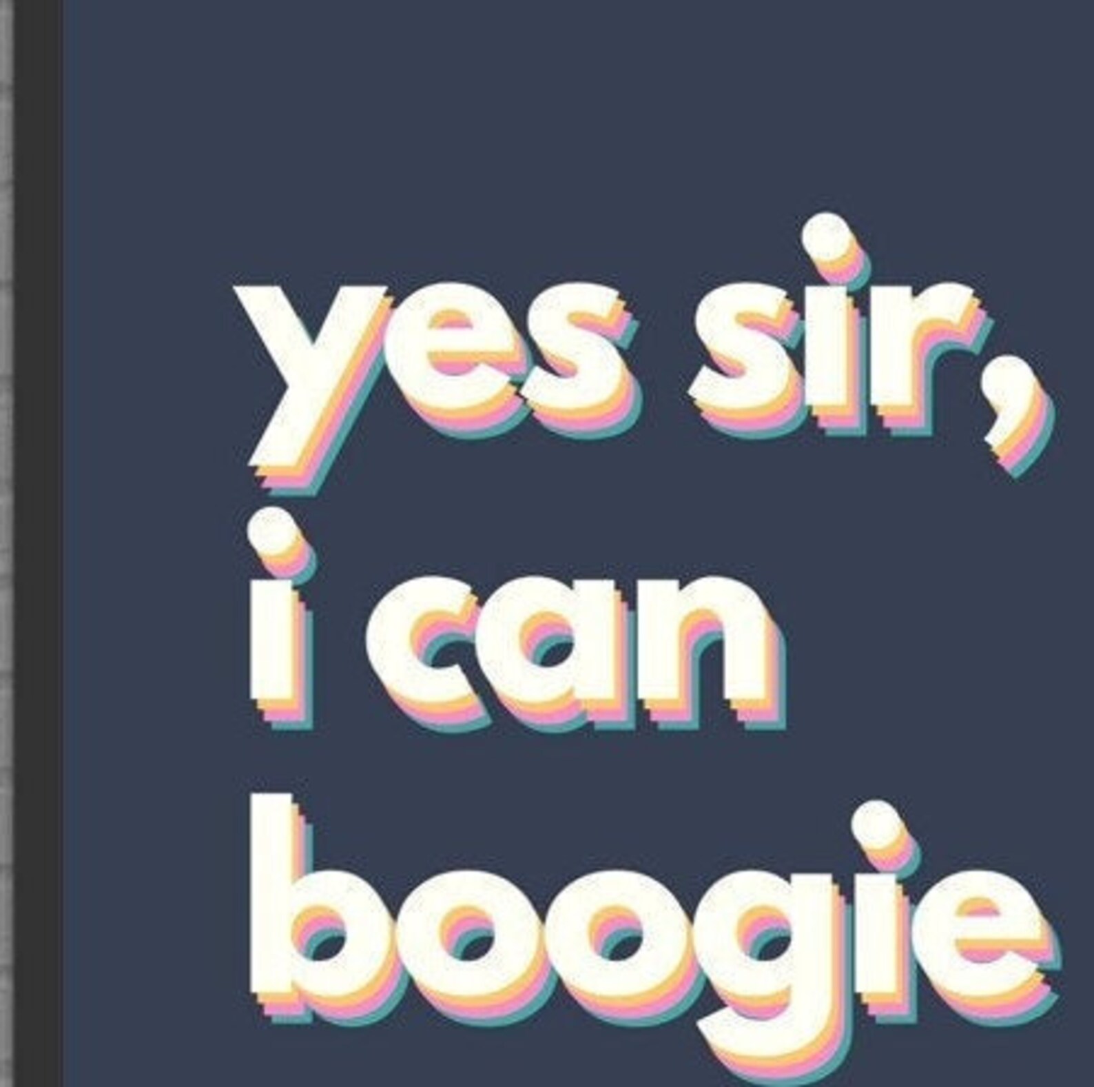 Yes Sir I Can Boogie 80s Music Print 70s Music Art A6 Song Etsy