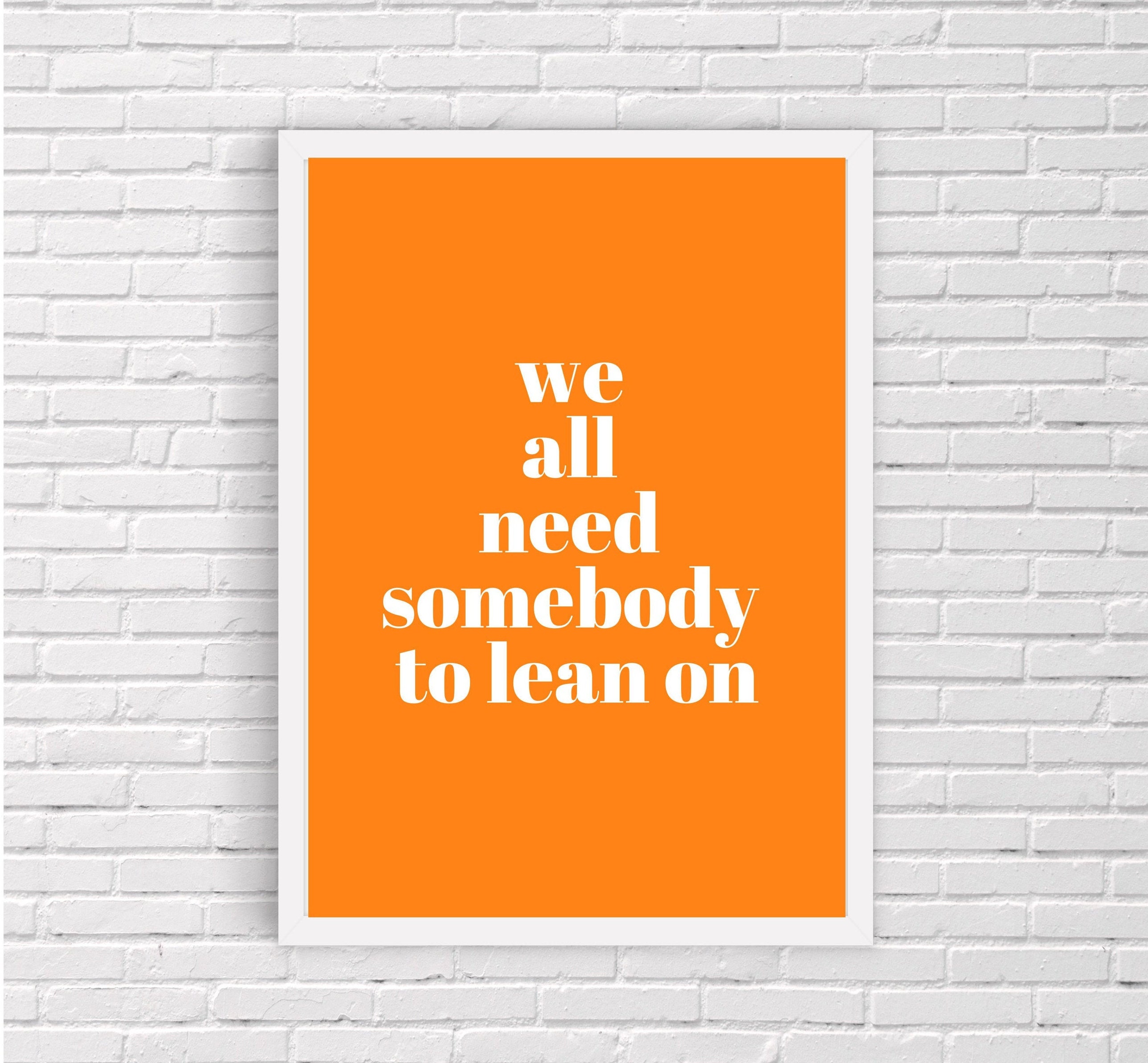 Lean on Me We All Need Somebody to Lean On Bill Withers Etsy UK Lean on Me We All Need Somebody to Lean On Bill Withers Etsy UK