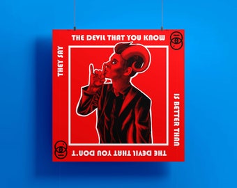 The Devil That You Know- I Don't Know How But They Found Me (Leave Me Alone) 10x10" Print