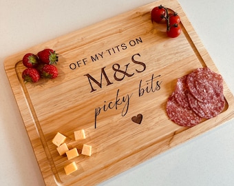 Off my tits on  picky bits serving board, chopping board, Cheese Board, Charcuterie Board