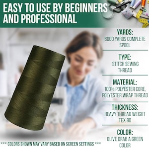 May include: A spool of olive drab green thread for sewing. The thread is 6000 yards long and is made of 100% polyester. It is a heavy thread weight, tex 80.