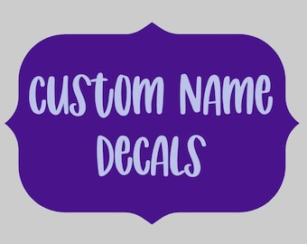 Custom Name Decals | Personalized | Labels | Organization | Vinyl Stickers