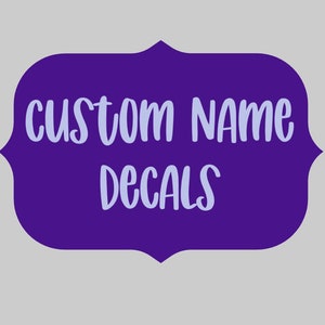 Custom Name Decals | Personalized | Labels | Organization | Vinyl Stickers