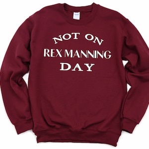 Not on Rex Manning Day Crew Neck | Adult Unisex Crew Neck Sweatshirt