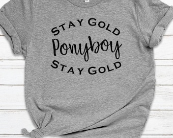 Stay Gold Ponyboy T Shirt - The Outsiders - Customizable