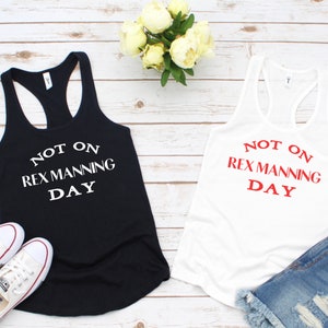 Not on Rex Manning Day Tank | Women&#39;s Tank Top