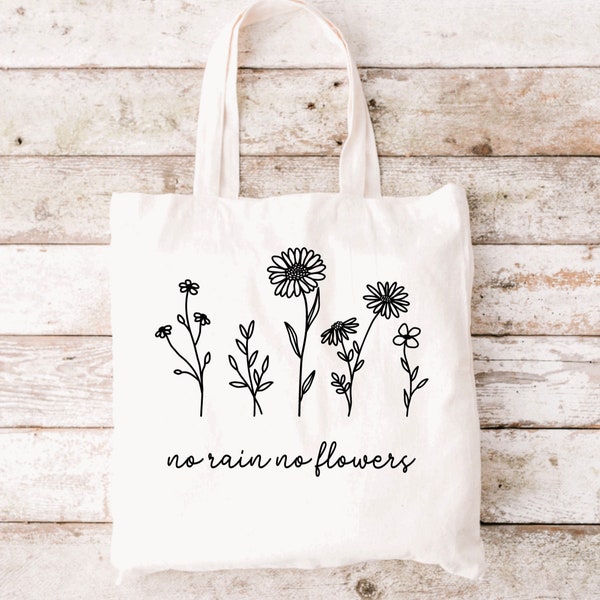 No Rain No Flowers Tote Bag | Shopping Bag | Reusable Bag | Personalized Gift