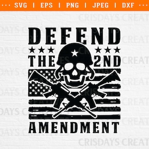 Defend the Second Amendment Svg| 2nd Amendment Svg| US Skull Riffle Svg| second amendment svg|Gun Rights| second amendment shirt