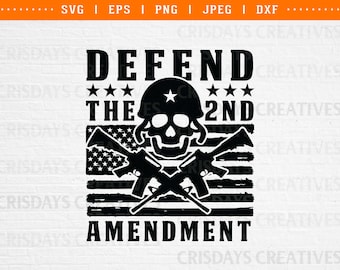 Defend the Second Amendment Svg| 2nd Amendment Svg| US Skull Riffle Svg| second amendment svg|Gun Rights| second amendment shirt