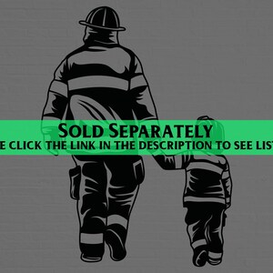 May include: Black and white silhouette of a firefighter walking with a child, both wearing firefighter helmets and uniforms. The text "SOLD SEPARATELY" is displayed above the figures. The text "PLEASE CLICK THE LINK IN THE DESCRIPTION TO SEE LISTINGS." is displayed below the figures.