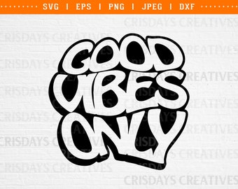 Good Vibes Only Svg, good vibes Tshirt Design, good vibes only shirt, inspirational quotes svg, summer svg, hippie svg, summer png, summer
