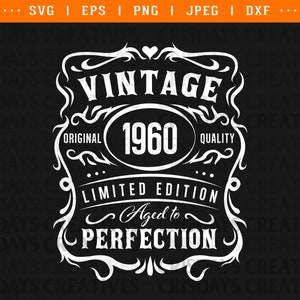 Birthday Svg| Birthday 1960 SVG| Vintage 1960 SVG| Celebration| Aged to Perfection Svg, birthday year svg, birthday year sign cutfiles, dxf