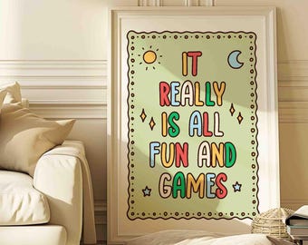 It really is all fun and games poster, kids playroom prints, cute children's room decor, colorful nursery art, unframed, shipped wall art