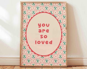 You are so loved print, nursery wall art, playroom decor, floral pattern poster, retro style red frame decor, unframed, shipped wall art