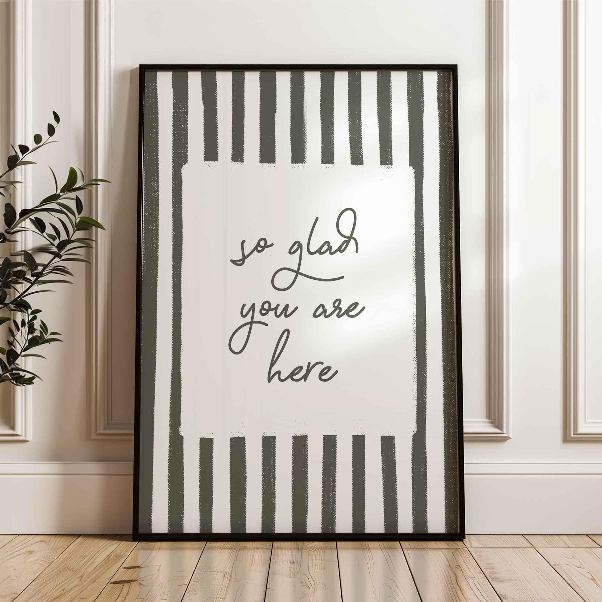 So Glad You Are Here Poster, Typography Print, Grey Stripes Art ...