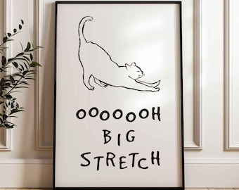 Cat stretching poster, minimalist cat hand drawn artwork, oh big stretch meme home decor, black line drawing, horizontal, unframed wall art