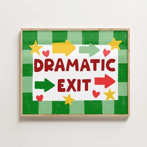 Dramatic exit art digital print, funny quote, humorous colorful hallway poster, green checkers border,  horizontal sign, instant download